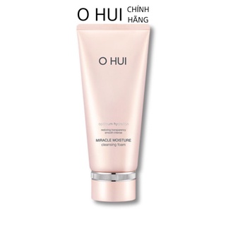 Sữa rửa mặt dưỡng ẩm Ohui Miracle Moisture Cleansing Foam 200ml - Nhã Khanh Ohui