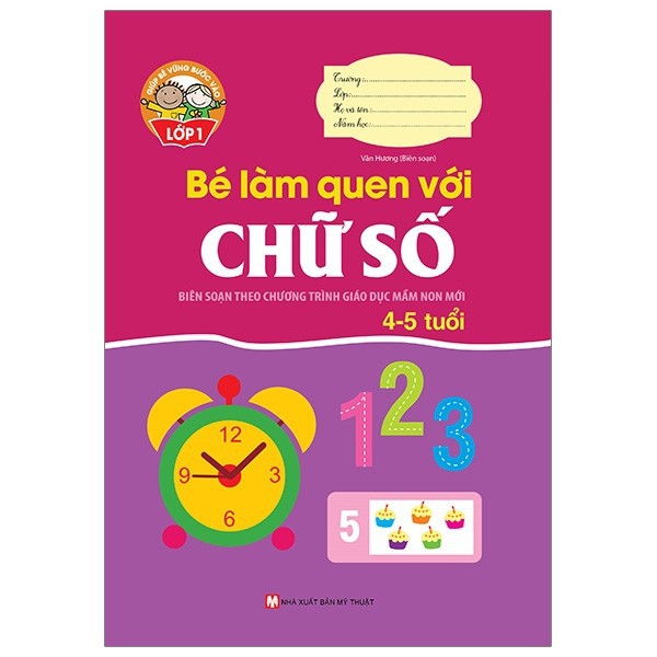 Sách - Giúp Bé Vững Bước Vào Lớp 1 - Bé Làm Quen Với Chữ Số (4-5 Tuổi)