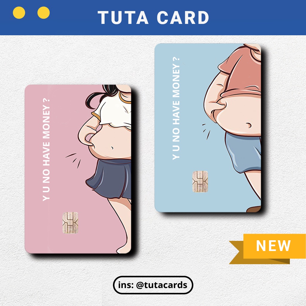 Miếng dán, skin, sticker thẻ ATM, ngân hàng, thẻ xe, thẻ chung cư ( Y U NO HAVE MONEY ) | TUTA CARDS