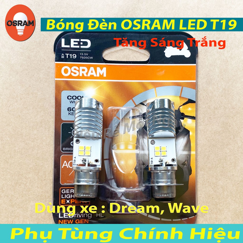 OSRAM BÓNG ĐÈN LED TĂNG SÁNG TRẮNG T19 DREAM, WAVE CHÍNH HÃNG