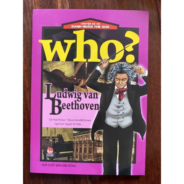 Sách-Who? Chuyện kể về danh nhân thế giới - Ludwig van Beethoven