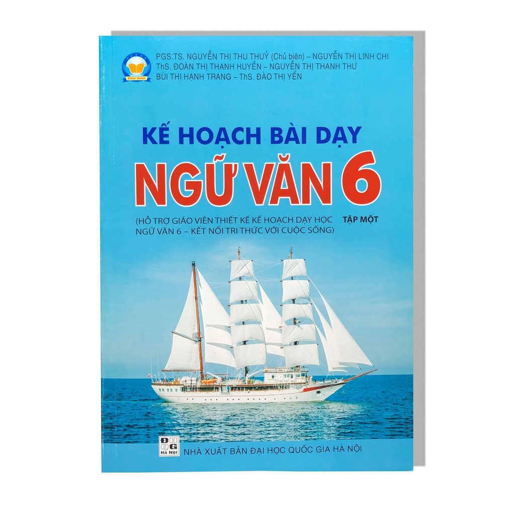 Sách Kế hoạch bài dạy Ngữ Văn 6 tập 1 (Hỗ trợ GV thiết kế kế hoạch dạy học Ngữ Văn 6 - Kết Nối)