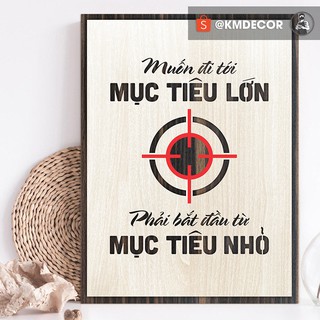 Tranh treo tường trang trí tạo động lực [Muốn đi tới mục tiêu lớn, phải bắt đầu từ mục tiêu nhỏ]