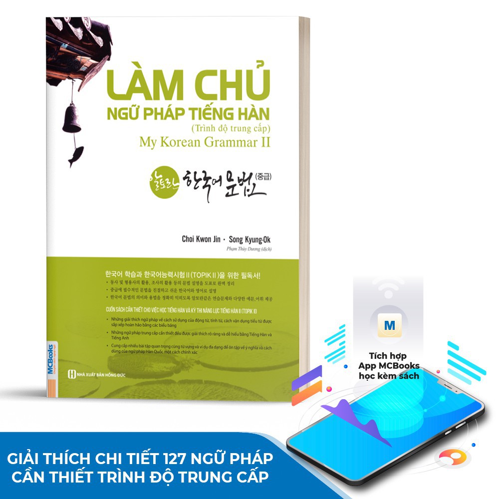 Sách - Làm Chủ Ngữ Pháp Tiếng Hàn Trung Cấp - Giải Thích Chi Tiết [MCBOOKS]