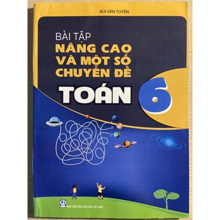  Sách Bài Tập Nâng Cao Và Một Số Chuyên Đề Toán Lớp 6 