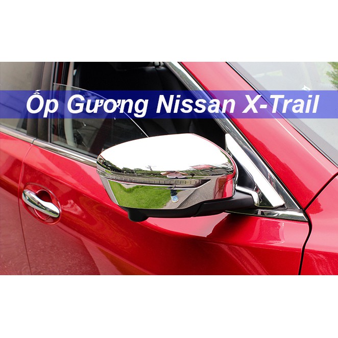 Ốp Gương Mạ Crom Xe Nissan X-trail 2017 đến 2020
