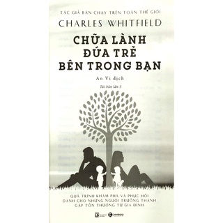 Sách - Chữa Lành Đứa Trẻ Bên Trong Bạn (Tái Bản)