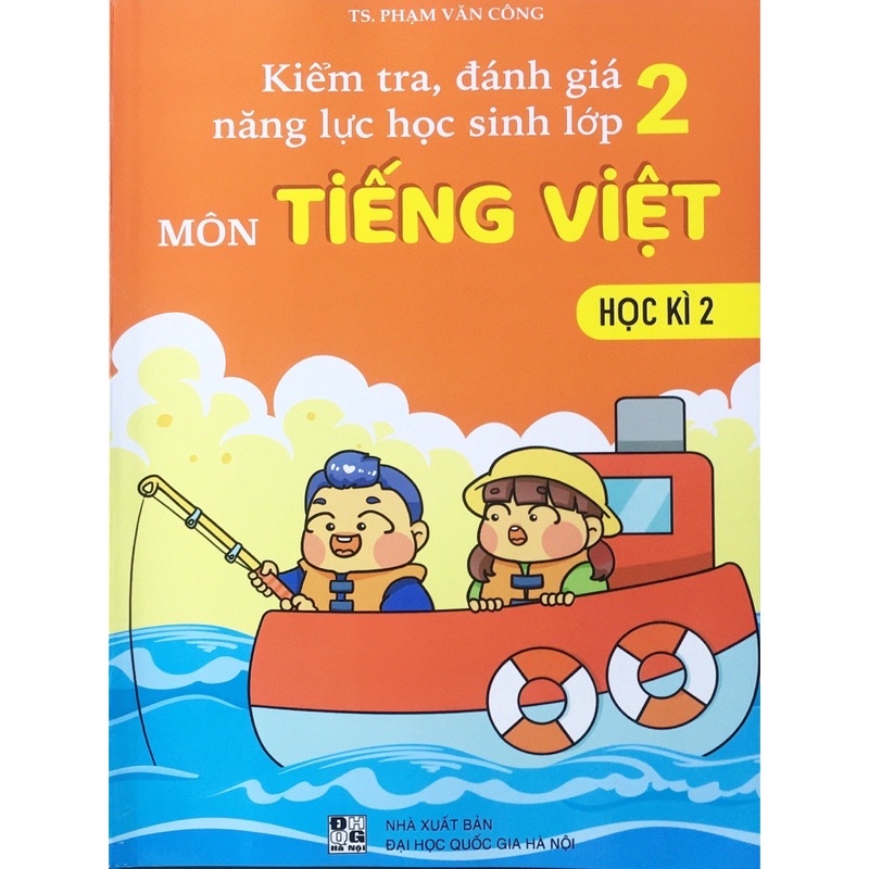 Sách - (Combo 2 Học Kì) Kiểm Tra, Đánh Giá Năng Lực Học Sinh Lớp 2 Môn Tiếng Việt