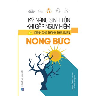 Kỹ Năng Sinh Tồn Khi Gặp Nguy Hiểm Dành Cho Thanh Thiếu Niên - Nóng Bức