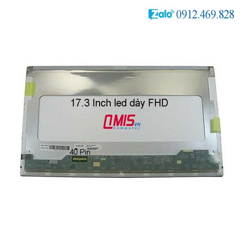 Màn hình laptop 17.3 inch led dày 30 pin 40 Pin HD+ FHD Cho Laptop DELL HP LENOVO ASUS ACER LG SAMSUNG - Renew