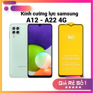 Cường lực 9D Full màn hình Samsung galaxy A12 - A22 4G full keo_kính cường lực full màn hình