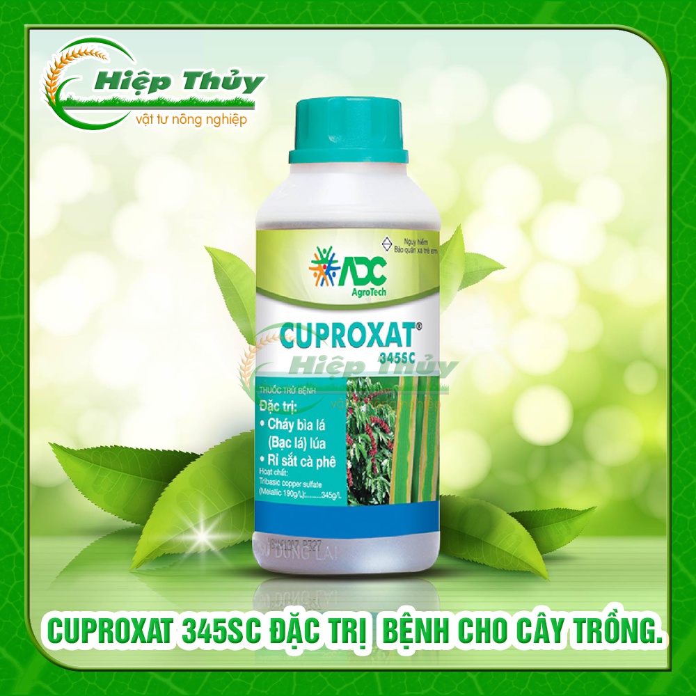 CUPROXAT 345SC 500ml đặc trị nấm, vi khuẩn gây bệnh, cháy lá rỉ sắt cho cây trồng