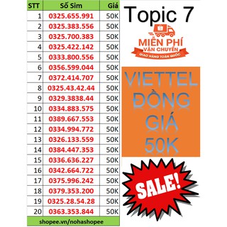 Sim viettel số đẹp 50k/sim được quyền chọn số. topic 7. freeship.