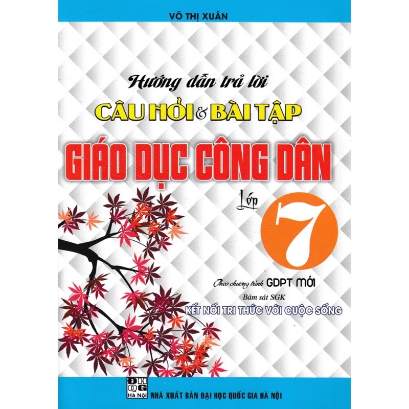 Sách - Hướng Dẫn Trả Lời Câu Hỏi Và Bài Tập Giáo Dục Công Dân Lớp 7 (Bám Sát SGK Kết Nối Tri Thức Với Cuộc Sống)