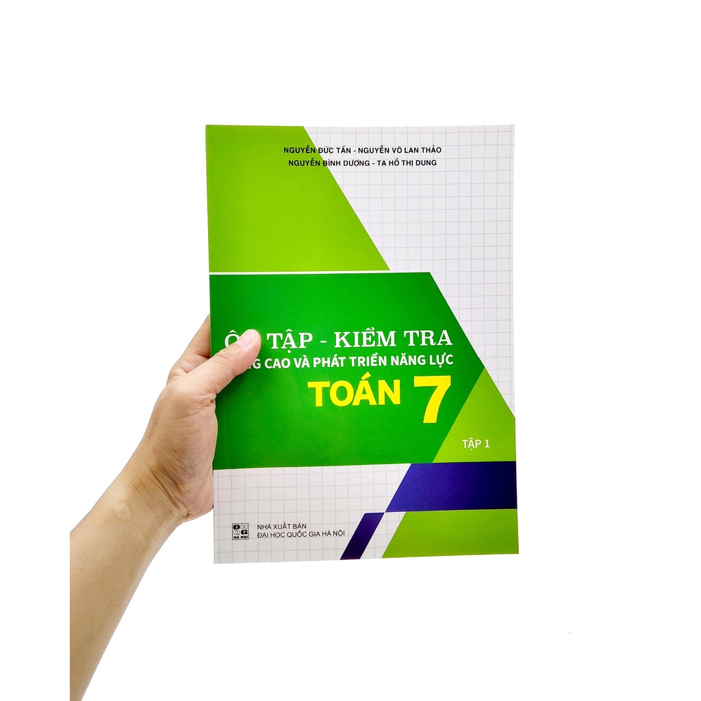 Sách Ôn Tập - Kiểm Tra Nâng Cao Và Phát Triển Năng Lực Toán 7 - Tập 1