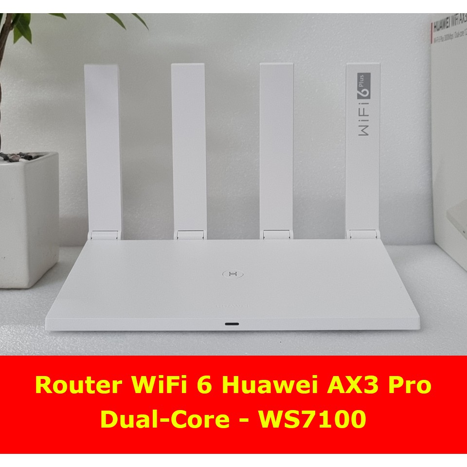 Router WiFi 6 Huawei Ax3 Quad core WS7200 và Huawei Ax3 Dual core WS7100 - Hàng chính hãng