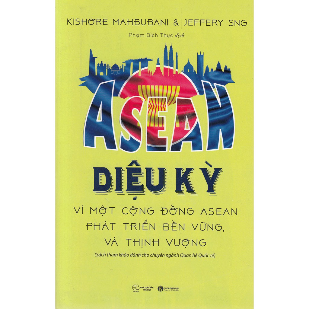 Sách - ASEAN Diệu Kỳ - Vì Một Cộng Đồng ASEAN Phát Triển Bền Vững Và Thịnh Vượng