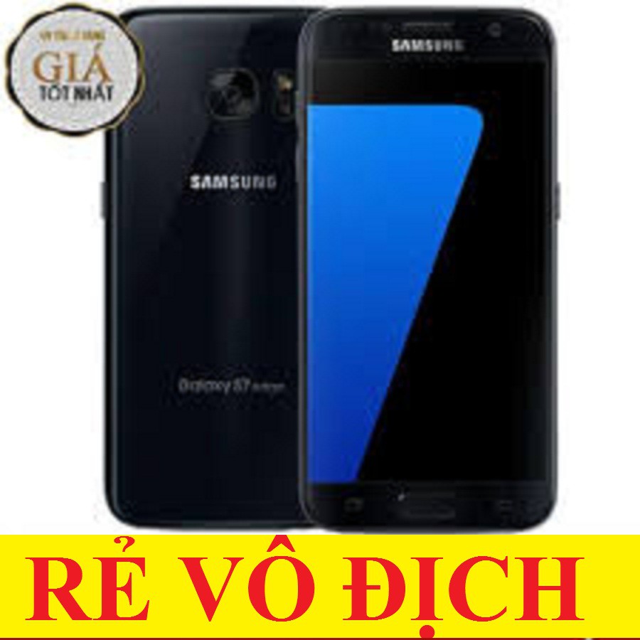 [ Rẻ Vô Địch ] điện thoại Samsung Galaxy S7 Ram 4G/32G mới zin 99% - Chơi PUBG, Liên Quân, Free Fire mượt - GS 03