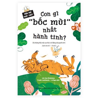 Siêu Nhí Biết Tuốt - Con Gì Bốc Mùi Nhất Hành Tinh?