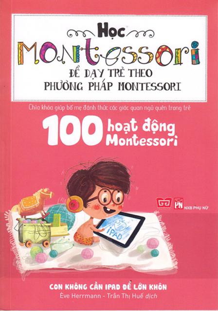 Sách Học Montessori để Dạy trẻ theo phương pháp Montessori Trọn bộ 4 cuốn
