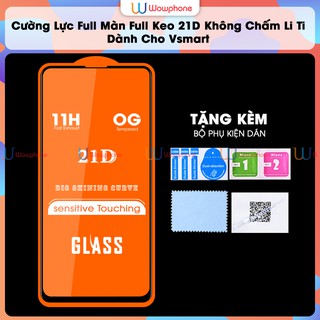 [VSMART] Kính Cường Lực Full Màn 21D Vsmart Joy 1 3 Active 1+ Live Plus Bee 1 Joy 2 Plus 4 Aris Aris Pro Star 1 3 Wowp