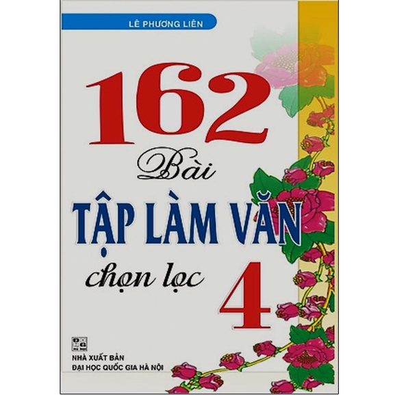 Sách - 162 Bài tập làm văn chọn lọc 4