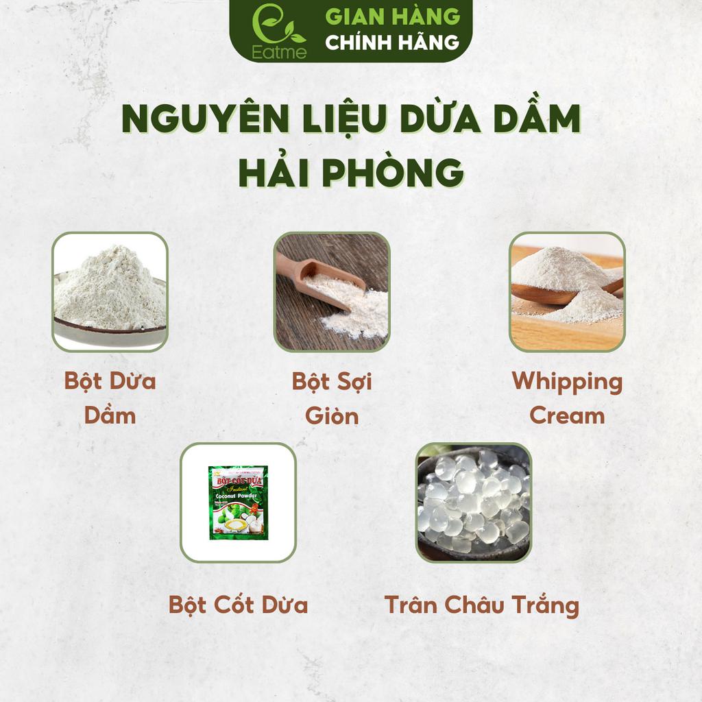 Set Chè Dừa Dầm Hải Phòng - Set Nguyên Liệu Nấu Chè Dừa Dầm Hải Phòng 15 20 Chén