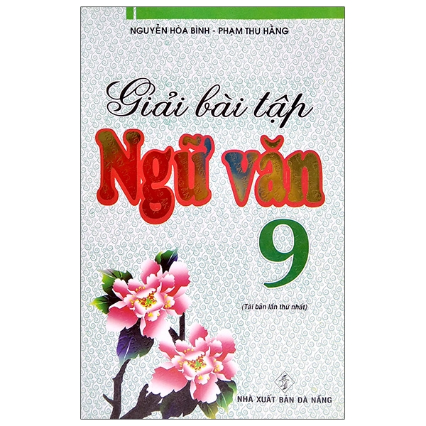 Sách - Giải Bài Tập Ngữ Văn - Lớp 9 (Tái Bản 2018)