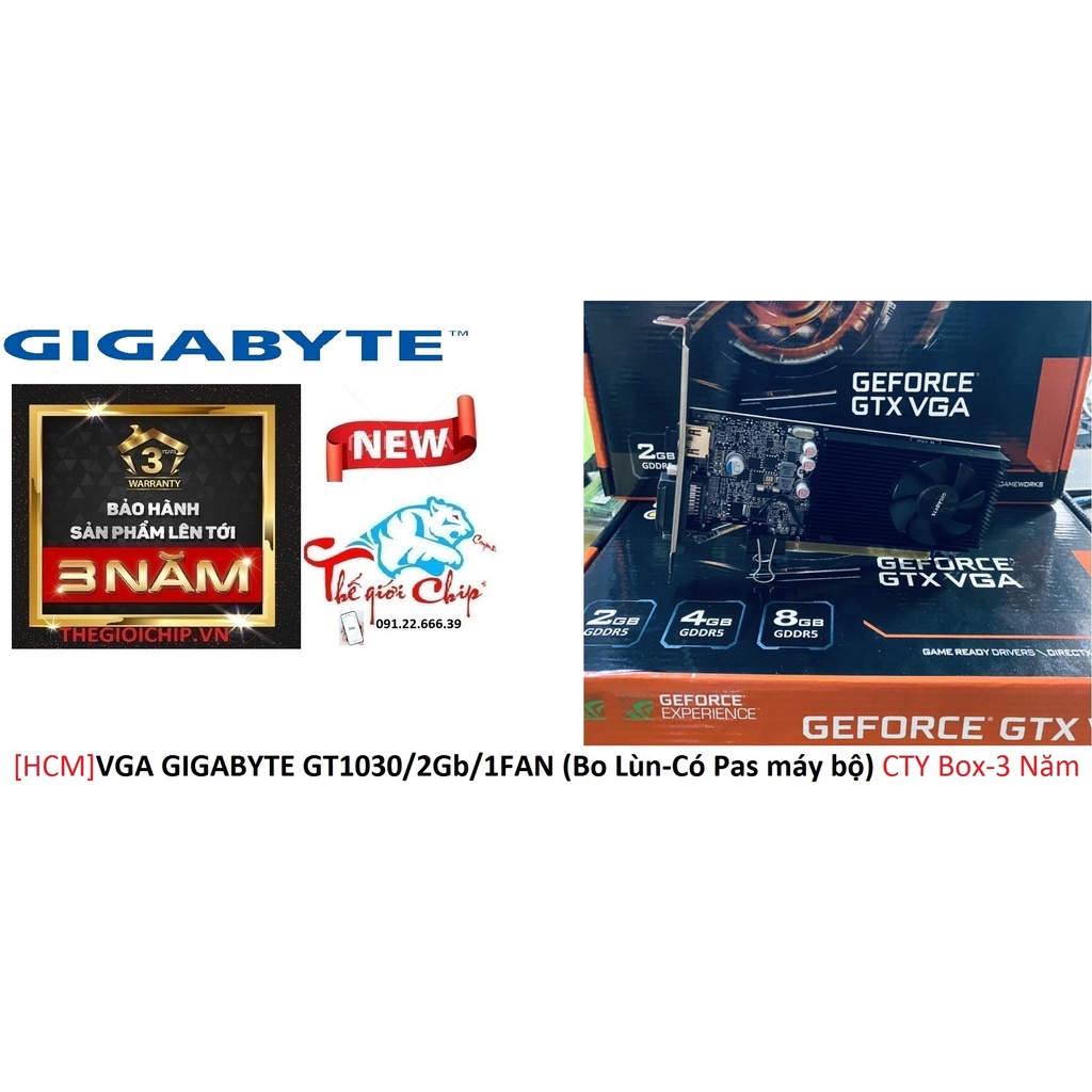 [HCM]VGA (Cạc màn hình) GIGABYTE GT1030/2Gb/1FAN (Bo Lùn-Có Pas máy bộ) CTY Box-3 Năm