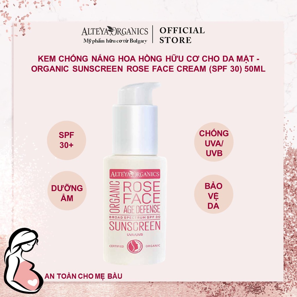 Kem Chống Nắng Hoa Hồng Hữu Cơ Cho Da Mặt Alteya Organic Sunscreen Rose Face Cream SPF 30, 50ml
