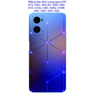 Dán skin lưng OPPO A76 / A74 / A54 / A54 5G / A95 / A94 / A15 / A15s / A55 / A55  5g / A16K / A92 / A52 / A93 ....
