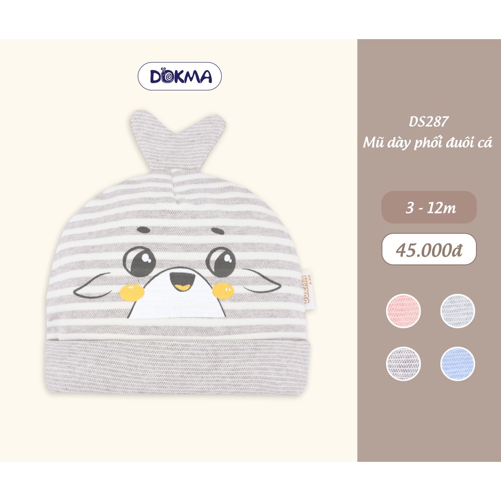 DS287 Mũ cotton dày phối đuôi cá Dokma (3-12M)