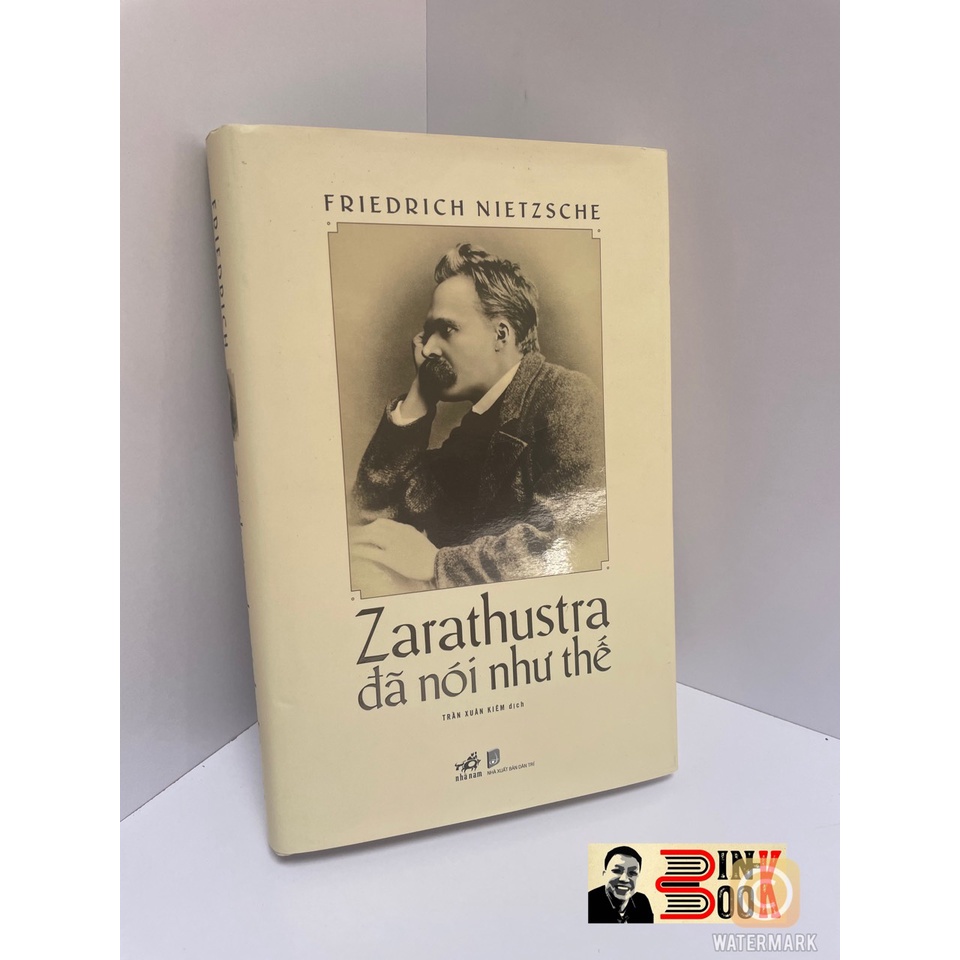 Sách Nhã Nam - Zarathustra Đã Nói Như Thế - Friedrich Nietzsche (Bình Book) (Bìa Cứng)