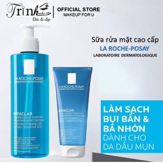 Sữa rửa mặt La Poche-Posay Effaclar dành cho da dầu mụn, nhạy cảm 200-400ml Pháp