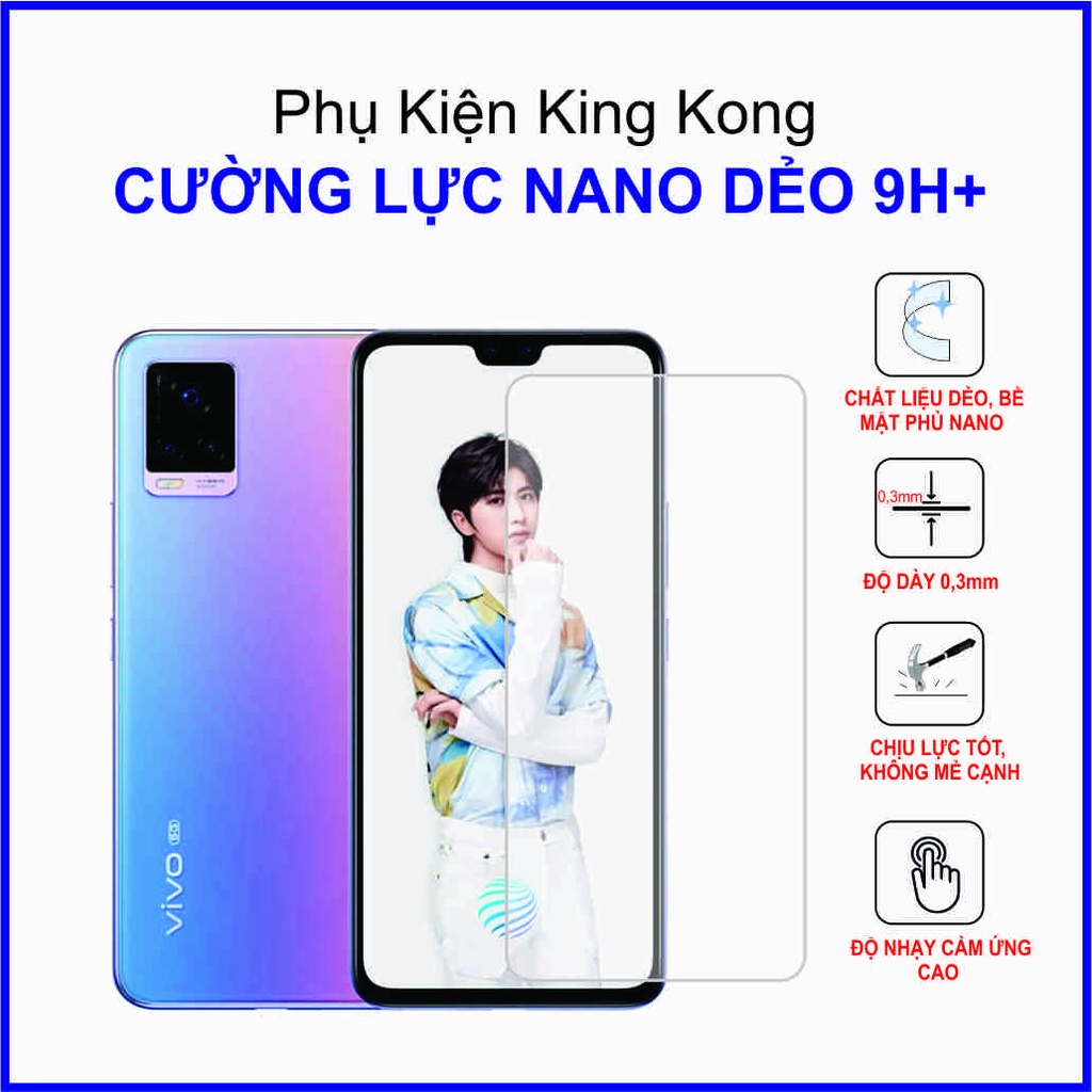 Dán cường lực Vivo S9 ,  cường lực nano dẻo 9H+