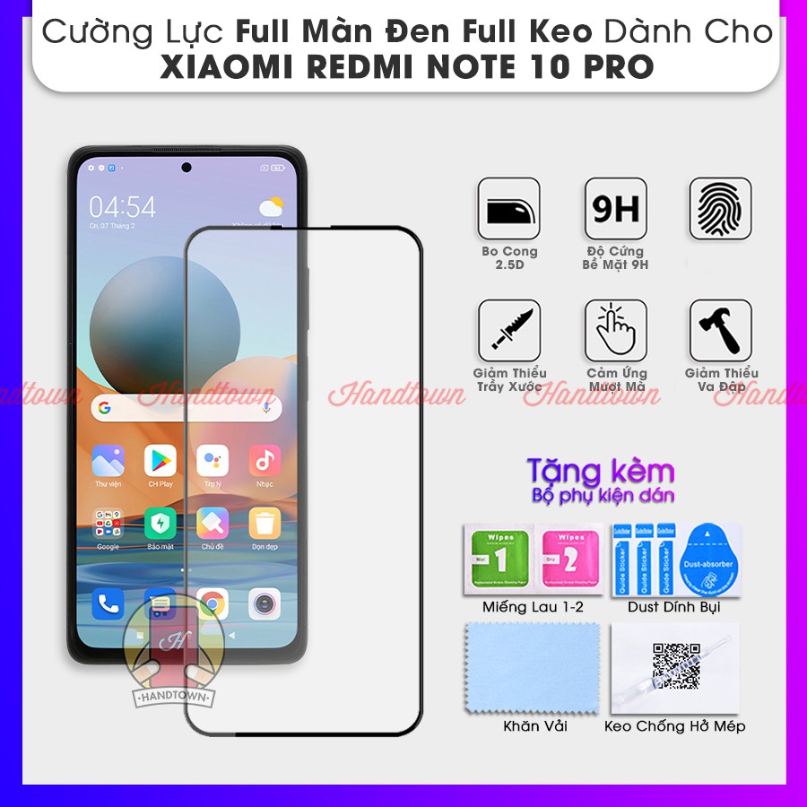 Kính Cường Lực Xiaomi Redmi Note 10 10S 4G 5G Pro Full Màn Đen Full Keo Không Chấm Li Ti Chống Va Đập Trầy Xước Handtown