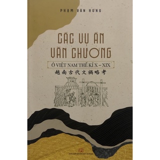 Sách - các vụ án văn chương ở việt nam thế kỉ x - xix