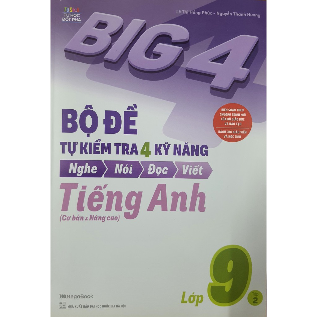 Sách - Bộ Đề Tự Kiểm Tra 4 Kỹ Năng Nghe - Nói - Đọc - Viết (Cơ Bản Và Nâng Cao) Tiếng Anh Lớp 9 Tập 2