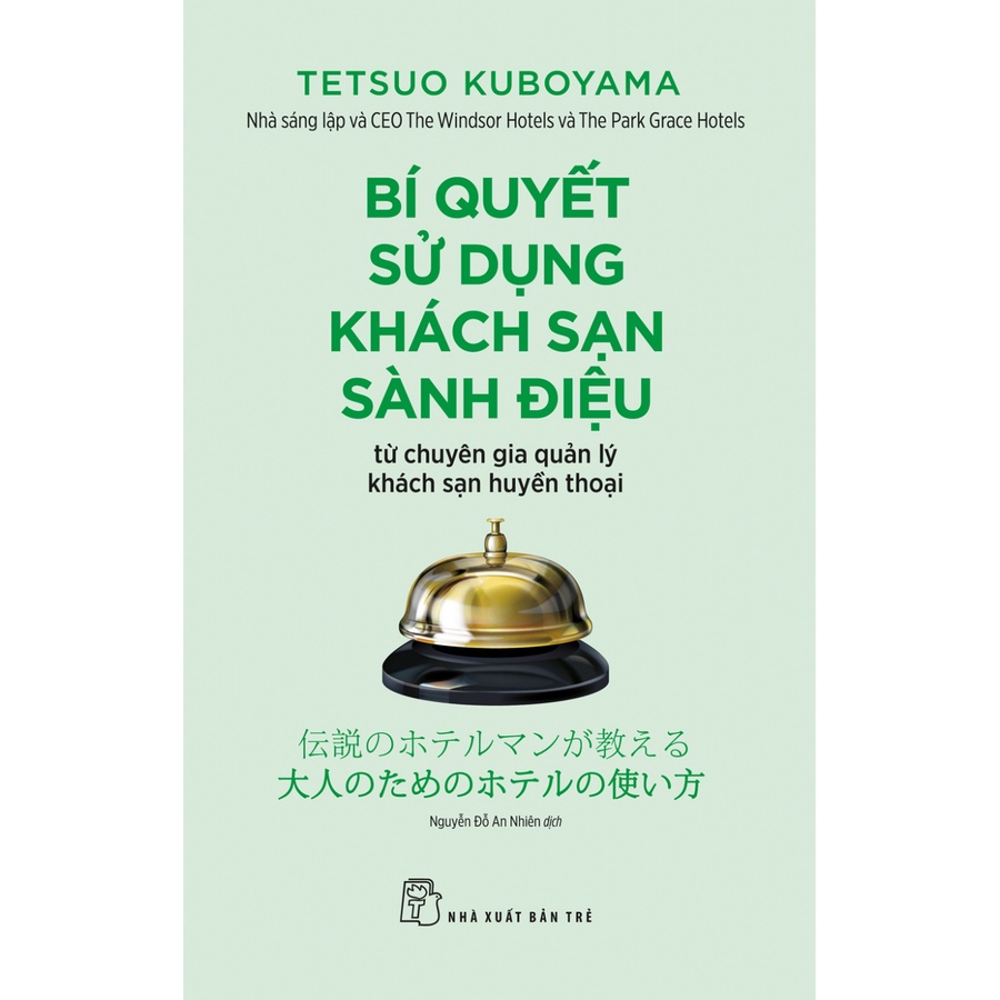 Sách NXB Trẻ - Bí quyết sử dụng khách sạn sành điệu