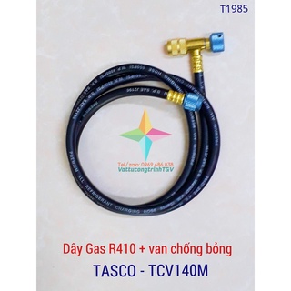 Dây nạp gas tích hợp van chống bỏng gas R410 TASCO - TCV140M