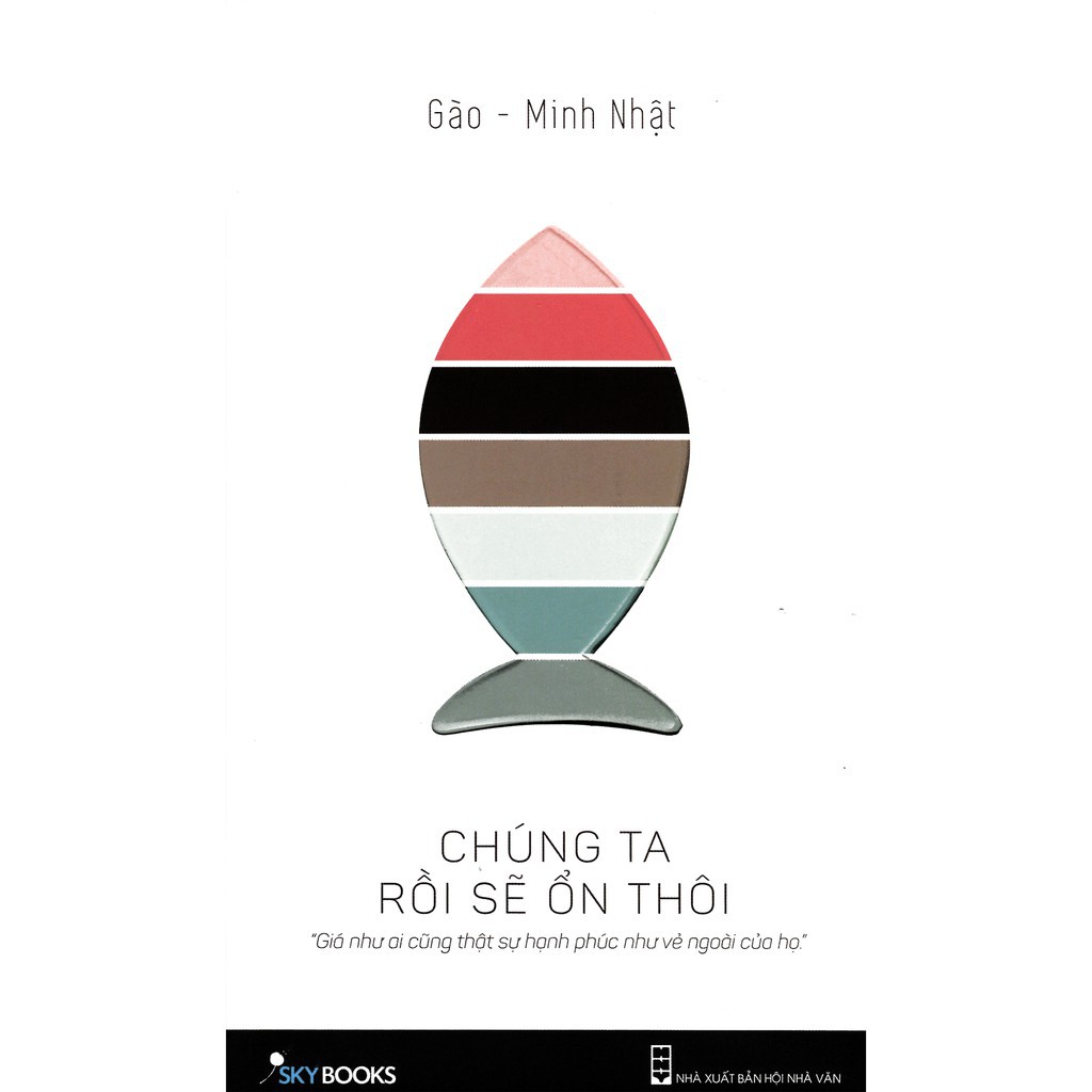 Sách - Chúng Ta Rồi Sẽ Ổn Thôi