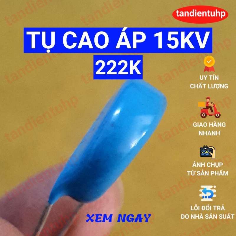 Tụ cao áp - Tụ gốm cao áp 15KV 101K, 101, 221K, 221, 471K, 471, 102K, 102, 222K, 222.
