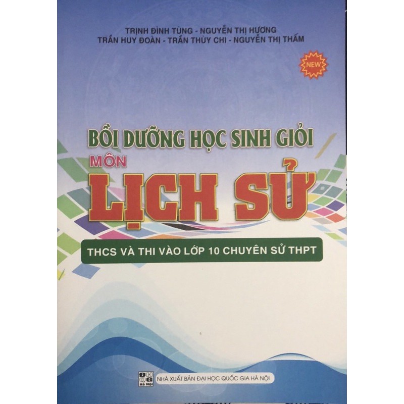 Sách - Bồi Dưỡng Học Sinh Giỏi Môn Lịch Sử THPT Và Thi Vào Lớp 10 Chuyên Sử THPT