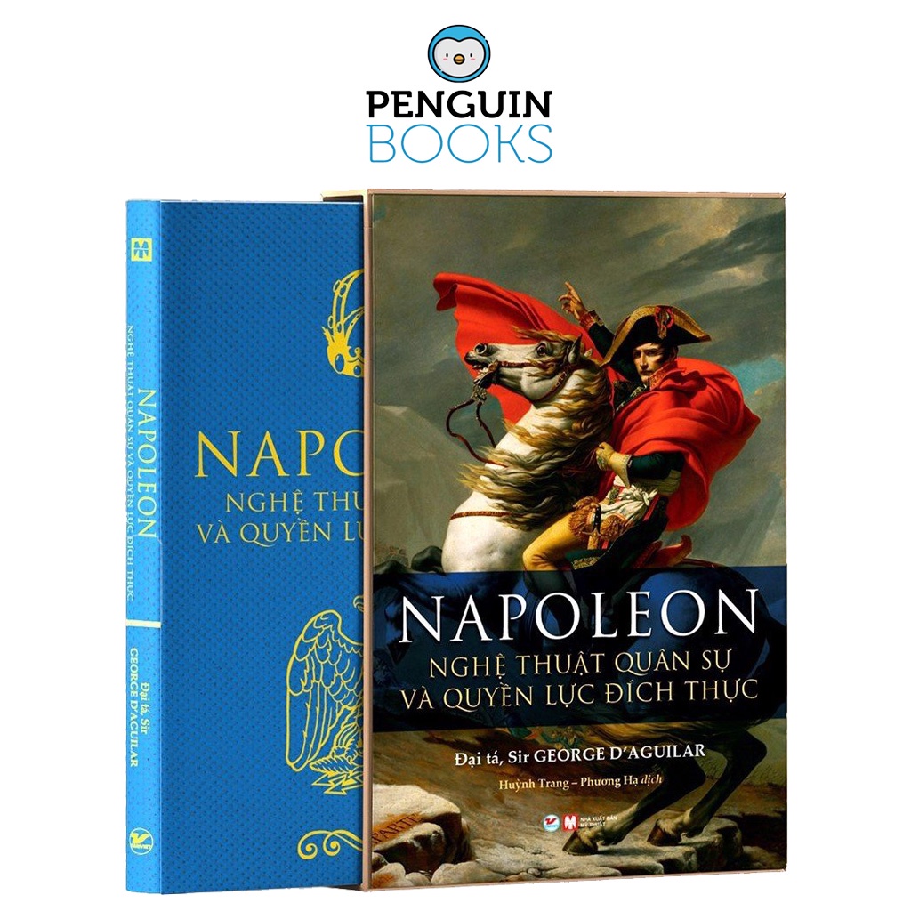 Sách Tân Việt - NAPOLEON - Nghệ Thuật Quân Sự Và Quyền Lực Đích Thực