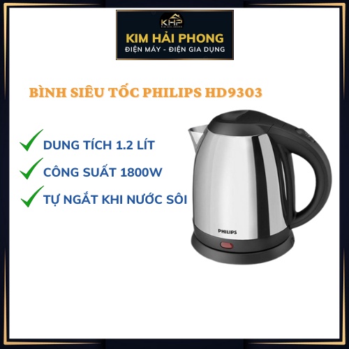 Bình siêu tốc  PHILIPS HD9303 - ấm đun nước cao cấp 1.2 lít - gia điện chính hãng - [ kimhaiphong_store ]