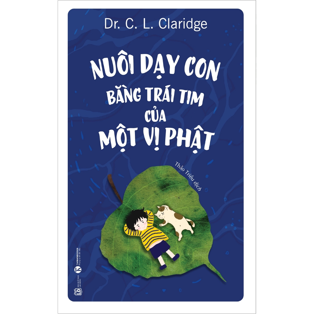 Sách - Nuôi Dạy Con Bằng Trái Tim Của Một Vị Phật | BigBuy360 - bigbuy360.vn