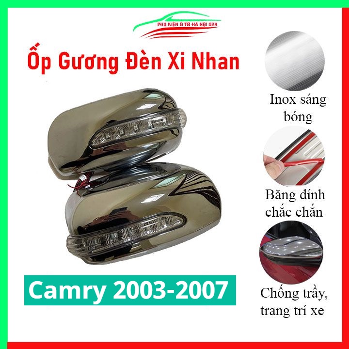 Ốp gương chiếu hậu Camry 2003-2007 Tích Hợp Led Xi Nhan mạ crom bảo vệ chống trầy trang trí làm đẹp xe