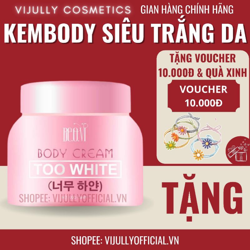 Kem dưỡng da, kem body Beovi Too White chính hãng ca sĩ Thu Thủy, chăm sóc da, dưỡng thể body siêu trắng hồng tự nhiên