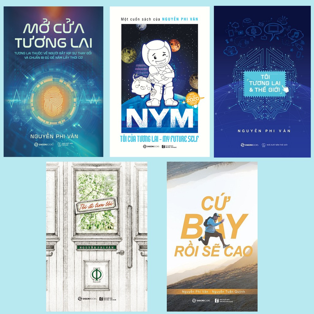 SÁCH - Mở cửa tương lai, Tôi, tương lai &amp; thế giới, Tôi đi tìm tôi, NYM  Tôi của tương lai, Cứ bay rồi sẽ cao (Bộ)  - SG