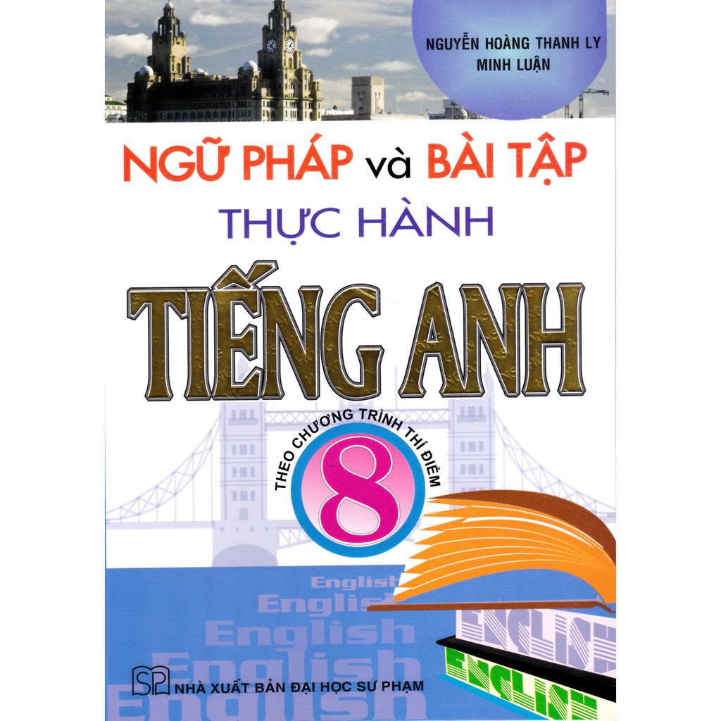 Sách - Ngữ pháp và Bài tập thực hành tiếng anh 8 - Thí điểm Pearson